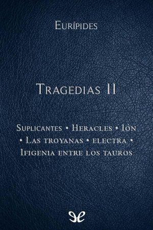 [Biblioteca Clásica Gredos 11] • Tragedias II